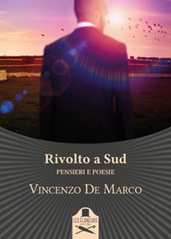 Rivolto a Sud. Pensieri e poesie - Librerie.coop Rivolto a Sud. Pensieri e poesie - Librerie.coop