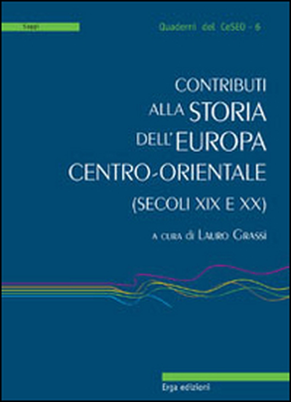 Contributi alla storia dell'Europa centro-orientale (secoli XIX e XX) - Librerie.coop Contributi alla storia dell'Europa centro-orientale (secoli XIX e XX) - Librerie.coop