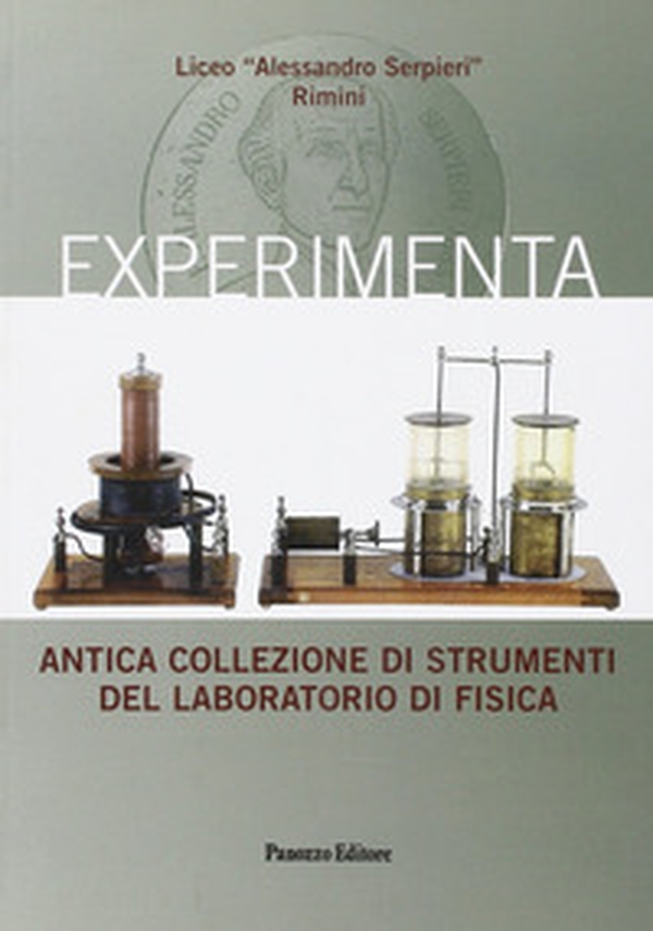 Experimenta. Antica collezione di strumenti del laboratorio di fisica - Librerie.coop Experimenta. Antica collezione di strumenti del laboratorio di fisica - Librerie.coop