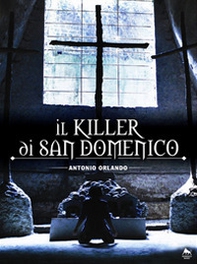 Il killer di San Domenico - Librerie.coop