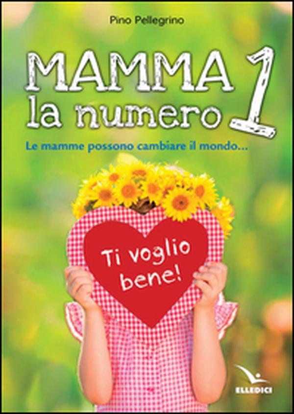 Mamma, la numero 1 - Librerie.coop Mamma, la numero 1 - Librerie.coop