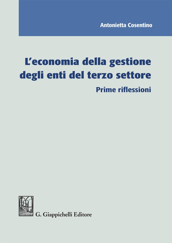 L'economia della gestione degli enti del terzo settore - Librerie.coop L'economia della gestione degli enti del terzo settore - Librerie.coop