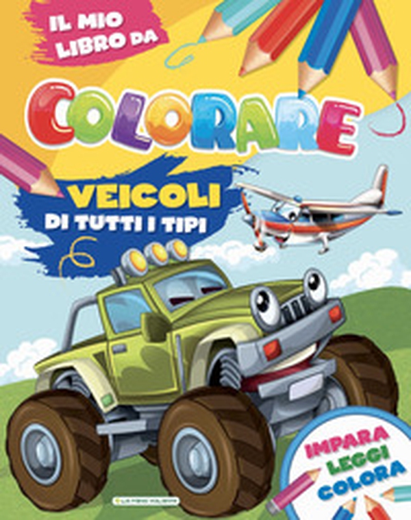 Veicoli di tutti i tipi. Il mio libro da colorare - Librerie.coop Veicoli di tutti i tipi. Il mio libro da colorare - Librerie.coop