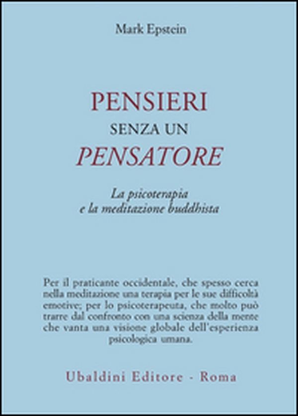 Pensieri senza un pensatore. La psicoterapia e la meditazione buddhista - Librerie.coop Pensieri senza un pensatore. La psicoterapia e la meditazione buddhista - Librerie.coop