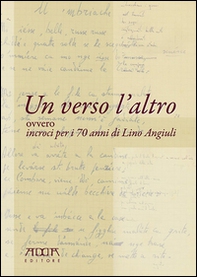 Un verso l'altro ovvero incroci per i 70 anni di Lino Angiuli - Librerie.coop
