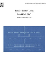 Mario Labò. Architetto e intellettuale - Librerie.coop