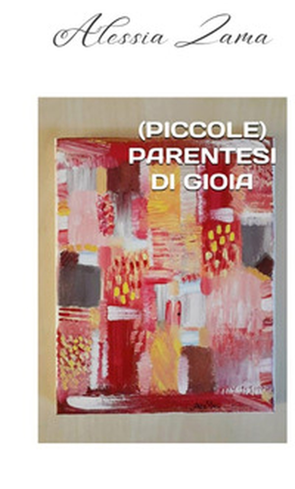 (Piccole) parentesi di gioia - Librerie.coop (Piccole) parentesi di gioia - Librerie.coop