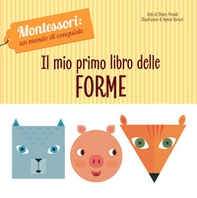 Il mio primo libro delle forme. Montessori: un mondo di conquiste - Librerie.coop