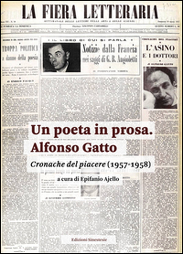 Un poeta in prosa. Alfonso Gatto. Cronache del piacere (1957-1958) - Librerie.coop Un poeta in prosa. Alfonso Gatto. Cronache del piacere (1957-1958) - Librerie.coop