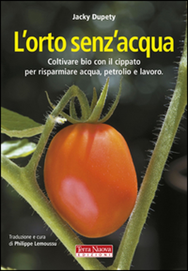 L'orto senz'acqua. Coltivare bio con il cippato per risparmiare acqua, petrolio e lavoro - Librerie.coop L'orto senz'acqua. Coltivare bio con il cippato per risparmiare acqua, petrolio e lavoro - Librerie.coop