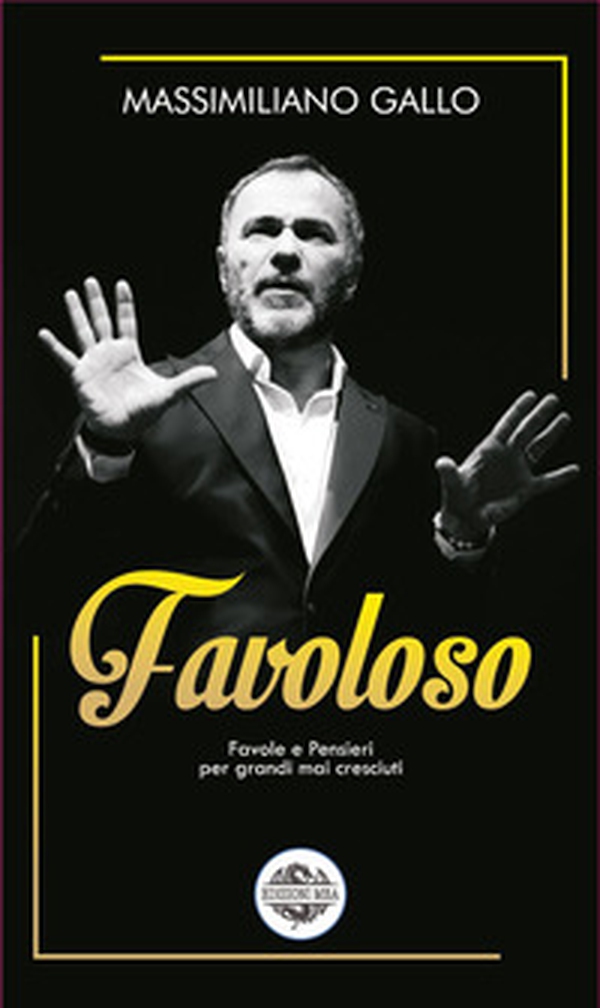 Favoloso. Favole e pensieri per grandi mai cresciuti - Librerie.coop Favoloso. Favole e pensieri per grandi mai cresciuti - Librerie.coop
