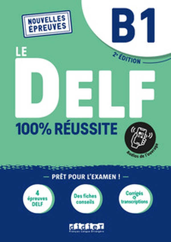 DELF. 100% reussite. Niveau B1. Per le Scuole superiori - Librerie.coop DELF. 100% reussite. Niveau B1. Per le Scuole superiori - Librerie.coop