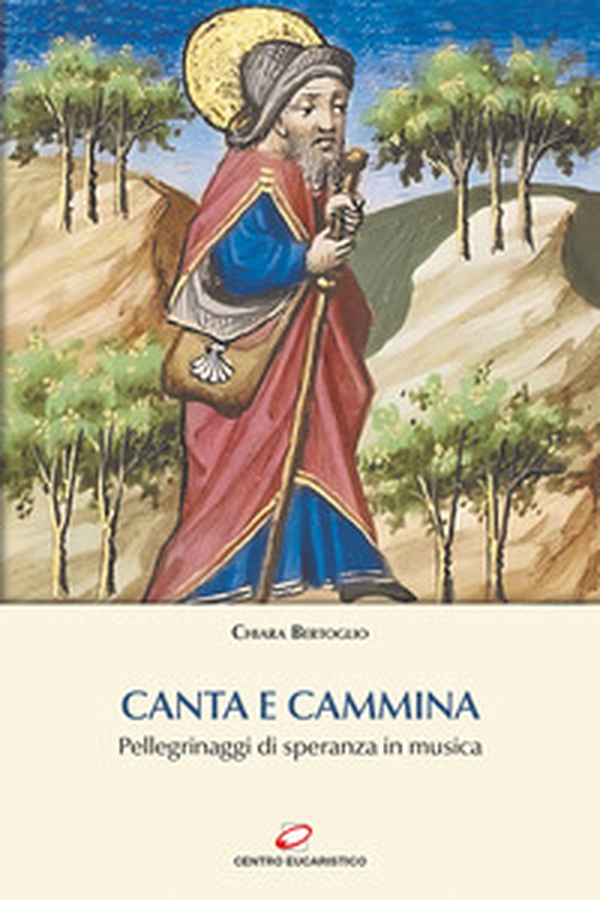Canta e cammina. Pellegrinaggi di speranza in musica - Librerie.coop Canta e cammina. Pellegrinaggi di speranza in musica - Librerie.coop