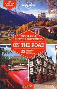 Germania, Austria e Svizzera on the road. 33 favolosi viaggi su strada. Con cartina - Librerie.coop