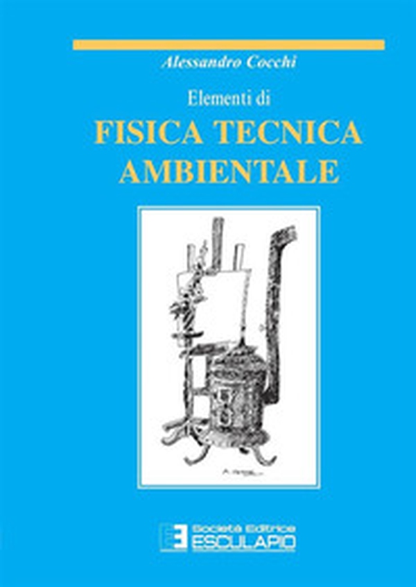 Elementi di fisica tecnica ambientale - Librerie.coop Elementi di fisica tecnica ambientale - Librerie.coop