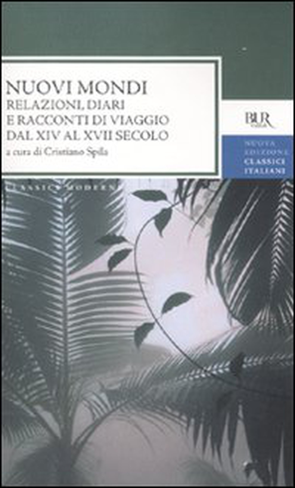 Nuovi mondi. Relazioni, diari e racconti di viaggio dal XIV al XVII secolo - Librerie.coop Nuovi mondi. Relazioni, diari e racconti di viaggio dal XIV al XVII secolo - Librerie.coop