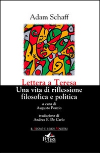 Lettera a Teresa. Una vita di riflessione filosofica e politica - Librerie.coop