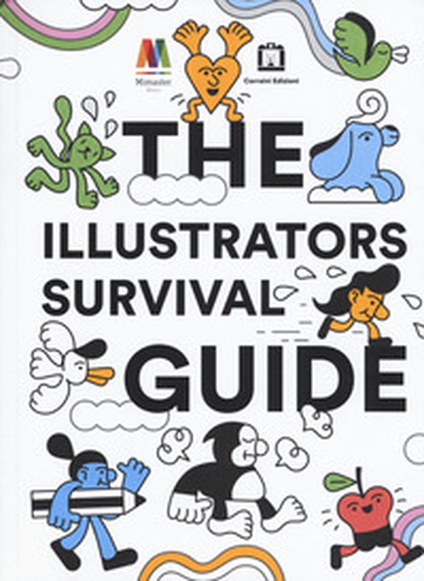The illustrators survival guide. Ediz. italiana e inglese - Librerie.coop The illustrators survival guide. Ediz. italiana e inglese - Librerie.coop
