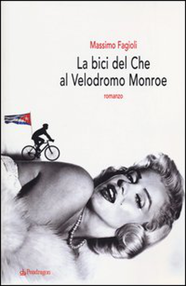 La bici del Che al velodromo Monroe - Librerie.coop La bici del Che al velodromo Monroe - Librerie.coop