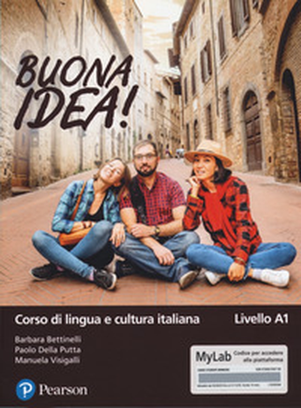 Buona idea! Corso di lingua e cultura italiana. Livello A1. Ediz. MyLab - Librerie.coop Buona idea! Corso di lingua e cultura italiana. Livello A1. Ediz. MyLab - Librerie.coop