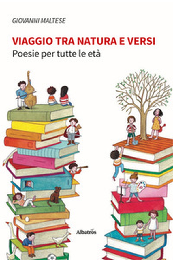 Viaggio tra natura e versi. Poesie per tutte le età - Librerie.coop Viaggio tra natura e versi. Poesie per tutte le età - Librerie.coop
