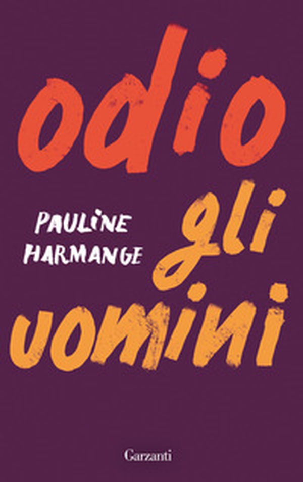 Odio gli uomini - Librerie.coop Odio gli uomini - Librerie.coop