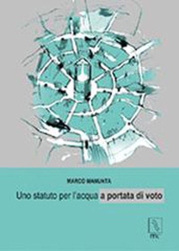 Uno statuto per l'acqua a portata di voto - Librerie.coop Uno statuto per l'acqua a portata di voto - Librerie.coop