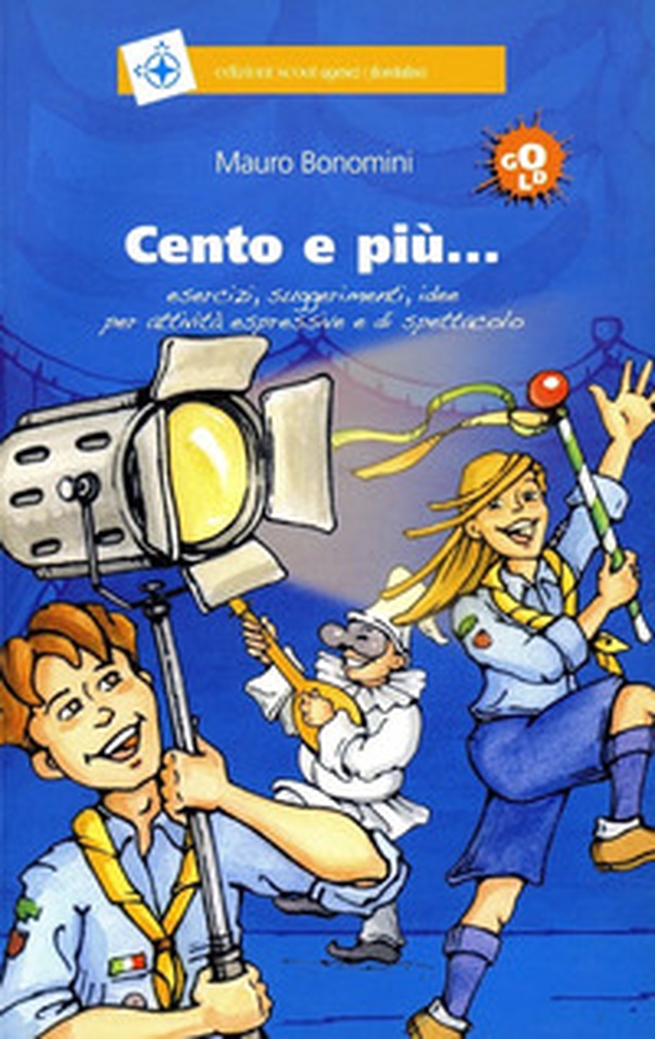 Cento e più... esercizi, suggerimenti, idee per attività espressive e di spettacolo - Librerie.coop Cento e più... esercizi, suggerimenti, idee per attività espressive e di spettacolo - Librerie.coop