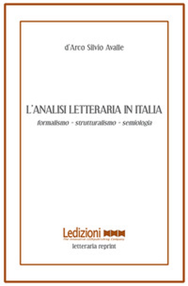 L'analisi letteraria in Italia. Formalismo, strutturalismo, semiologia - Librerie.coop L'analisi letteraria in Italia. Formalismo, strutturalismo, semiologia - Librerie.coop