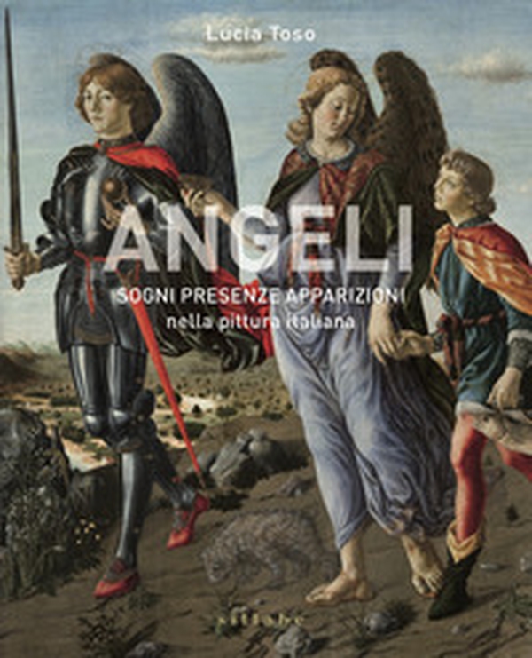 Angeli. Sogni presenze apparizioni nella pittura italiana - Librerie.coop Angeli. Sogni presenze apparizioni nella pittura italiana - Librerie.coop