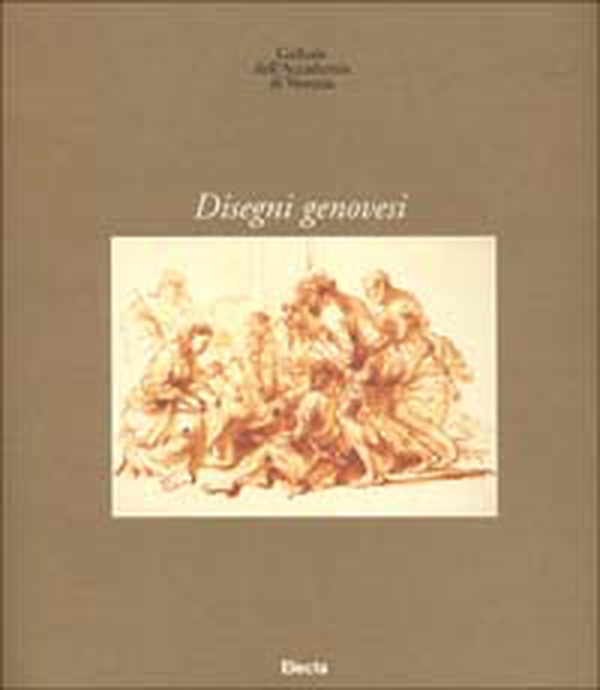 Gallerie dell'Accademia di Venezia. Disegni genovesi - Librerie.coop Gallerie dell'Accademia di Venezia. Disegni genovesi - Librerie.coop