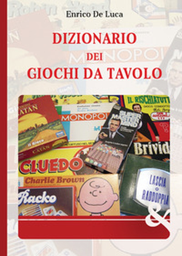 Dizionario dei giochi da tavolo - Librerie.coop Dizionario dei giochi da tavolo - Librerie.coop