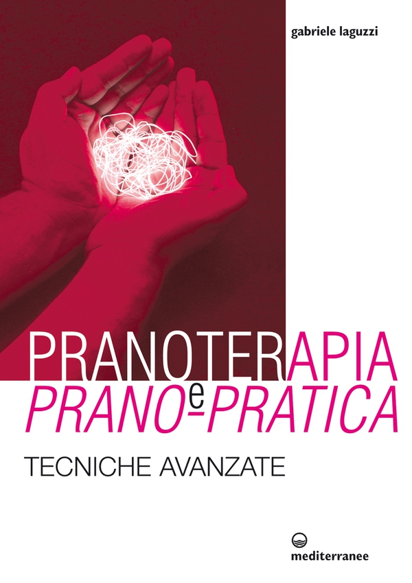 Pranoterapia e Prano-pratica - Librerie.coop Pranoterapia e Prano-pratica - Librerie.coop