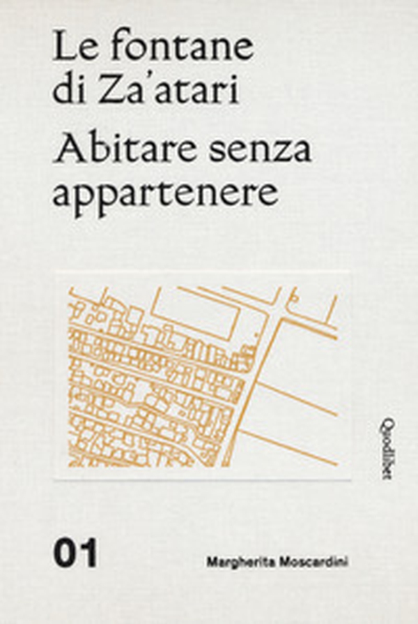 Le fontane di Za'atari: Abitare senza appartenere-Guida alla città - Librerie.coop Le fontane di Za'atari: Abitare senza appartenere-Guida alla città - Librerie.coop