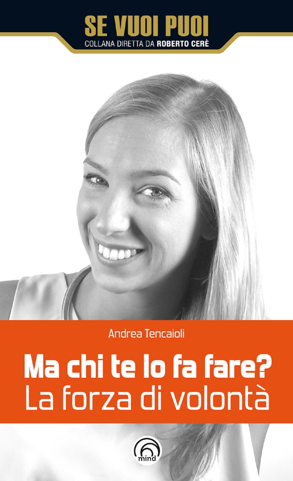 Ma chi te lo fa fare? La forza di volontà - Librerie.coop Ma chi te lo fa fare? La forza di volontà - Librerie.coop
