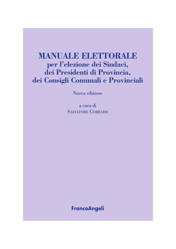 Manuale elettorale per l'elezione dei Sindaci, dei Presidenti di Provincia, dei Consigli Comunali e Provinciali - Librerie.coop Manuale elettorale per l'elezione dei Sindaci, dei Presidenti di Provincia, dei Consigli Comunali e Provinciali - Librerie.coop