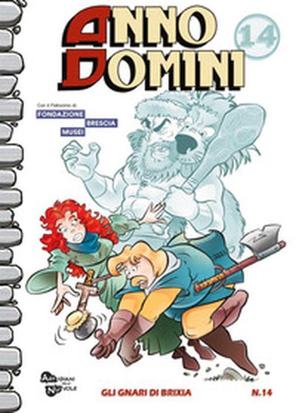 Anno domini 14. Gli gnari di Brixia - Librerie.coop Anno domini 14. Gli gnari di Brixia - Librerie.coop