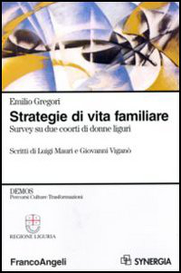 Strategie di vita familiare. Survey su due coorti di donne liguri - Librerie.coop Strategie di vita familiare. Survey su due coorti di donne liguri - Librerie.coop