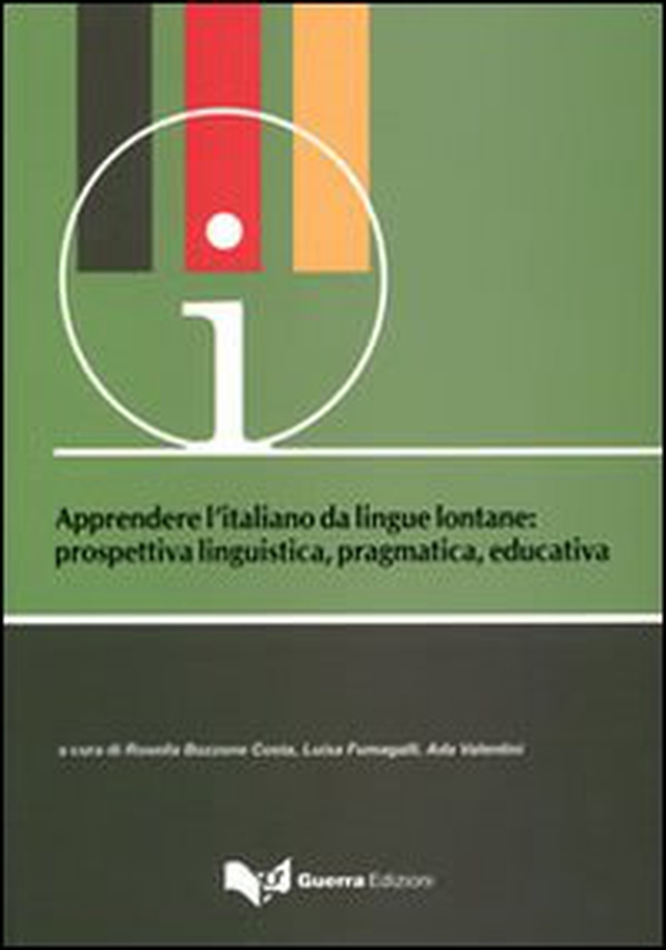 Apprendere l'italiano da lingue lontane. Prospettiva linguistica, pragmatica, educativa. atti del Convegno-seminario (Bergamo, 17-19 giugno 2010) - Librerie.coop Apprendere l'italiano da lingue lontane. Prospettiva linguistica, pragmatica, educativa. atti del Convegno-seminario (Bergamo, 17-19 giugno 2010) - Librerie.coop