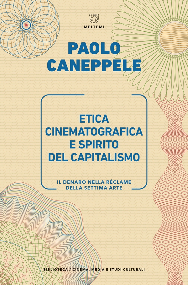 Etica cinematografica e spirito del capitalismo - Librerie.coop Etica cinematografica e spirito del capitalismo - Librerie.coop