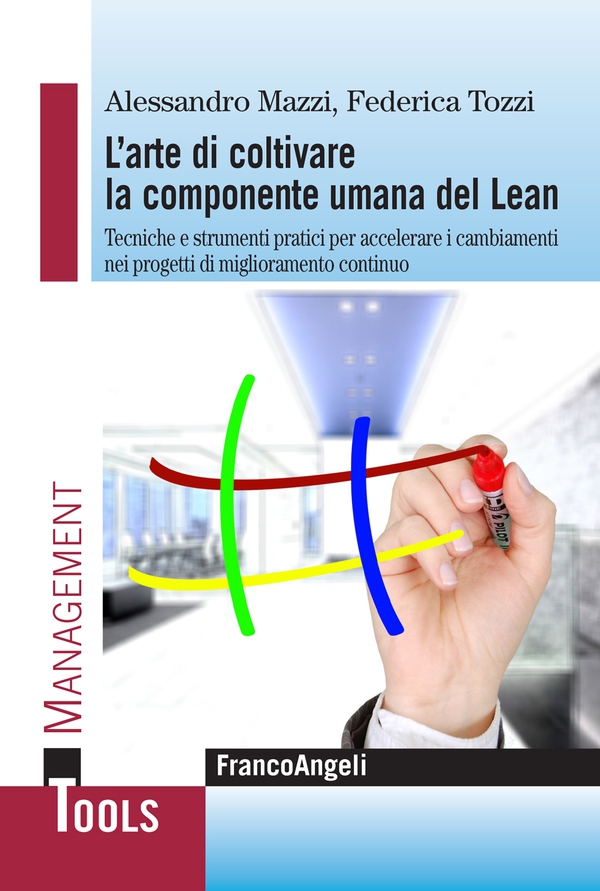 L'arte di coltivare la componente umana del Lean - Librerie.coop L'arte di coltivare la componente umana del Lean - Librerie.coop