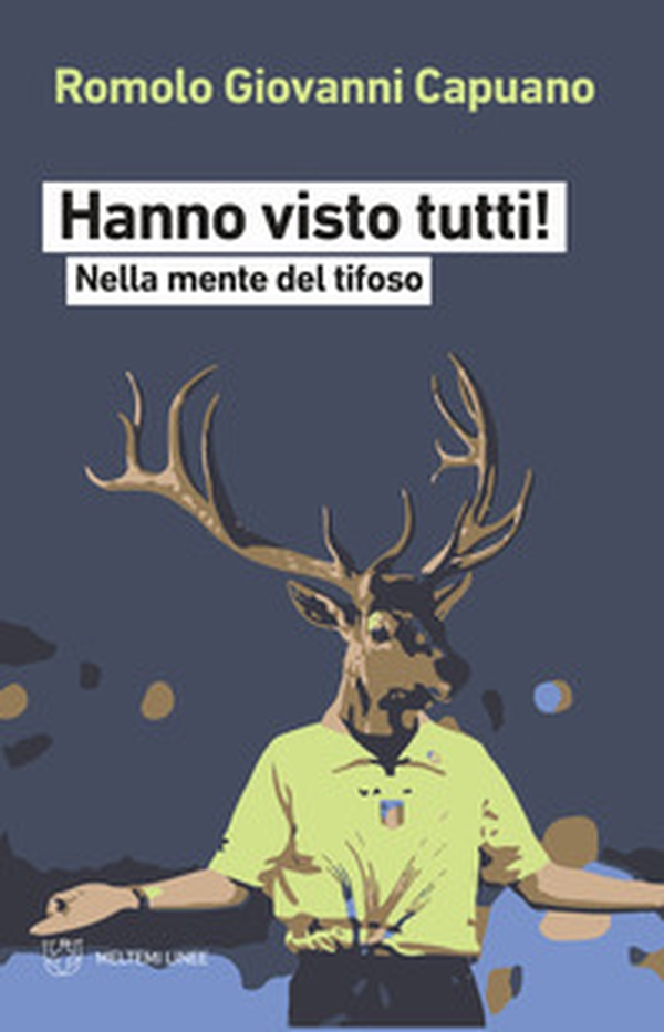 Hanno visto tutti! Nella mente del tifoso - Librerie.coop Hanno visto tutti! Nella mente del tifoso - Librerie.coop