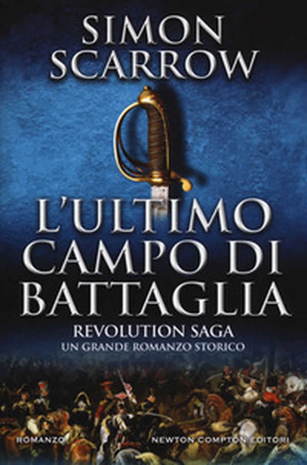 L'ultimo campo di battaglia. Revolution saga - Vol. 4 - Librerie.coop L'ultimo campo di battaglia. Revolution saga - Vol. 4 - Librerie.coop
