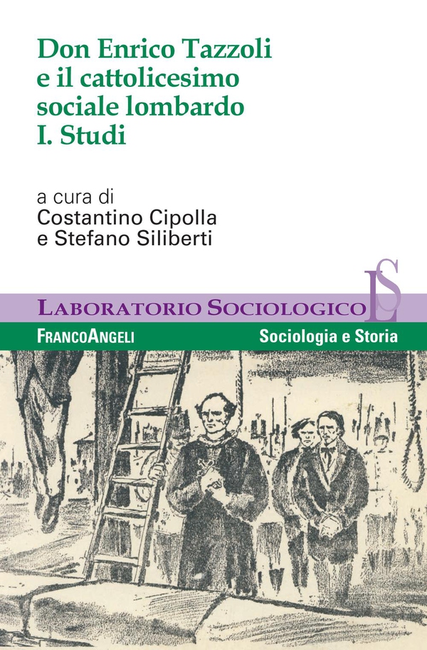 Don Enrico Tazzoli e il cattolicesimo sociale lombardo. Vol. I. Studi - Librerie.coop Don Enrico Tazzoli e il cattolicesimo sociale lombardo. Vol. I. Studi - Librerie.coop