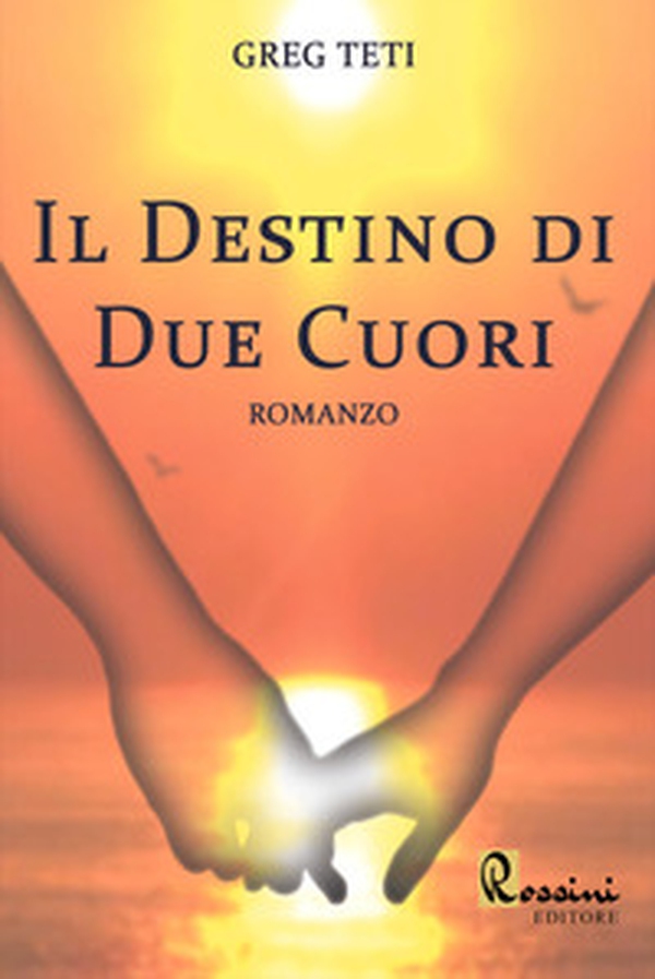 Il destino di due cuori - Librerie.coop Il destino di due cuori - Librerie.coop