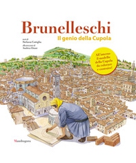Brunelleschi. Il genio della cupola - Librerie.coop