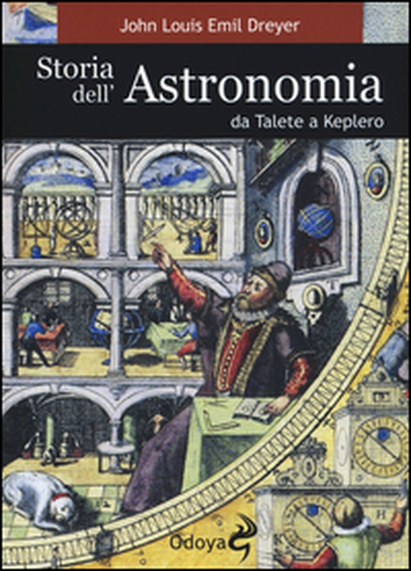 Storia dell'astronomia da Talete a Keplero - Librerie.coop Storia dell'astronomia da Talete a Keplero - Librerie.coop