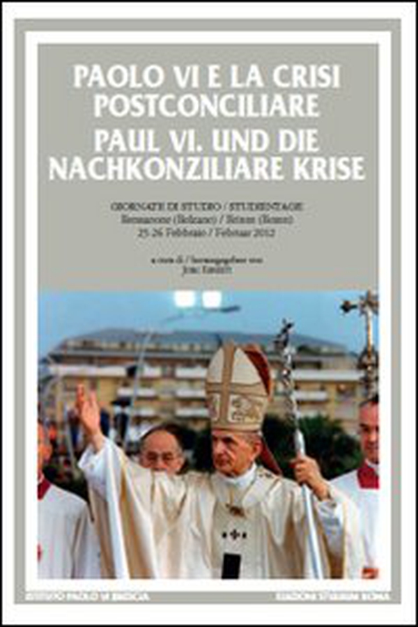 Paolo VI e la crisi postconciliare-Paul VI und die nachkonziliare krise - Librerie.coop Paolo VI e la crisi postconciliare-Paul VI und die nachkonziliare krise - Librerie.coop