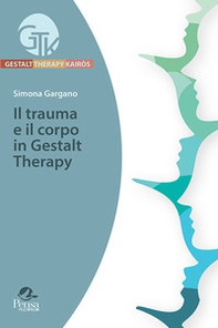 Il trauma e il corpo in Gestalt Therapy - Librerie.coop