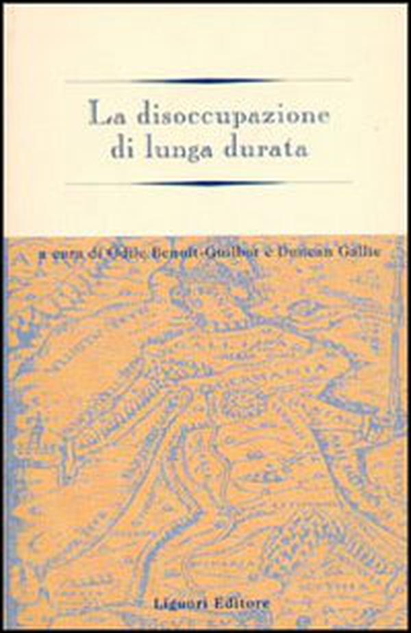 La disoccupazione di lunga durata - Librerie.coop La disoccupazione di lunga durata - Librerie.coop